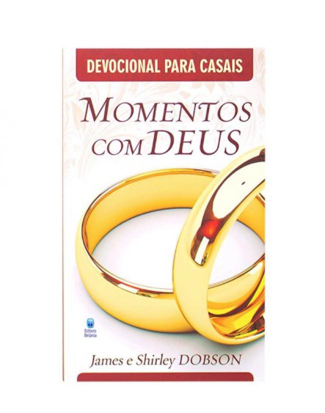 DEVOCIONAL PARA CASAIS - MOMENTOS COM DEUS - JAMES E SHIRLEY DOBSON